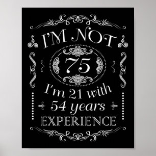 Im Not 75 Lönsam födelsedag i 75:e Poster
