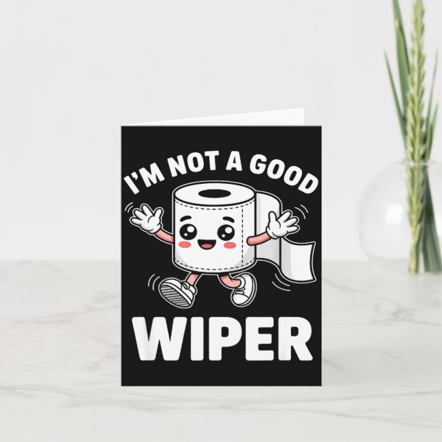 I'm Not A Good Wiper Funny Adult Humor New Dad Mom Kort (Framsida)