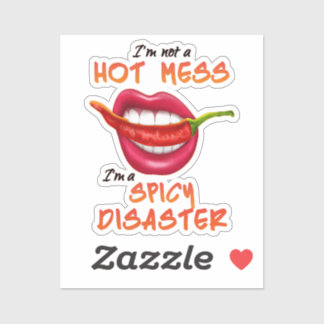 I'm Not A Hot Mess I'm A Spicy Disaster funny sexy Klistermärken