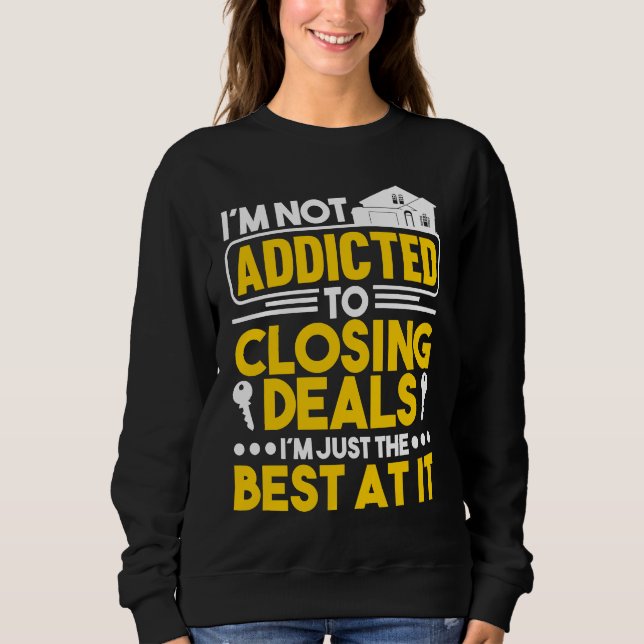 I'm not addicted to closing deals I'm just the bes T Shirt (Framsida)