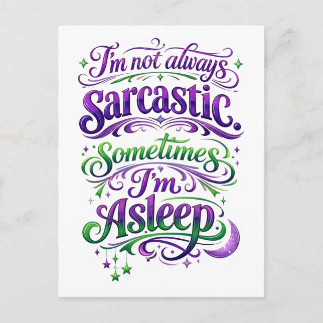 I'm Not Always Sarcastic -- Sometimes I'm Asleep Vykort (Framsida)