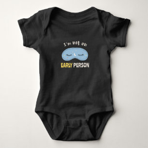 I'm not an early person t shirt