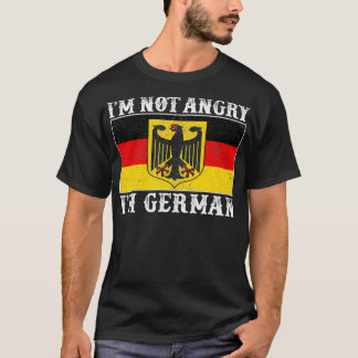 Im Not Angry Im German Funny Germany Flag Gift T Shirt