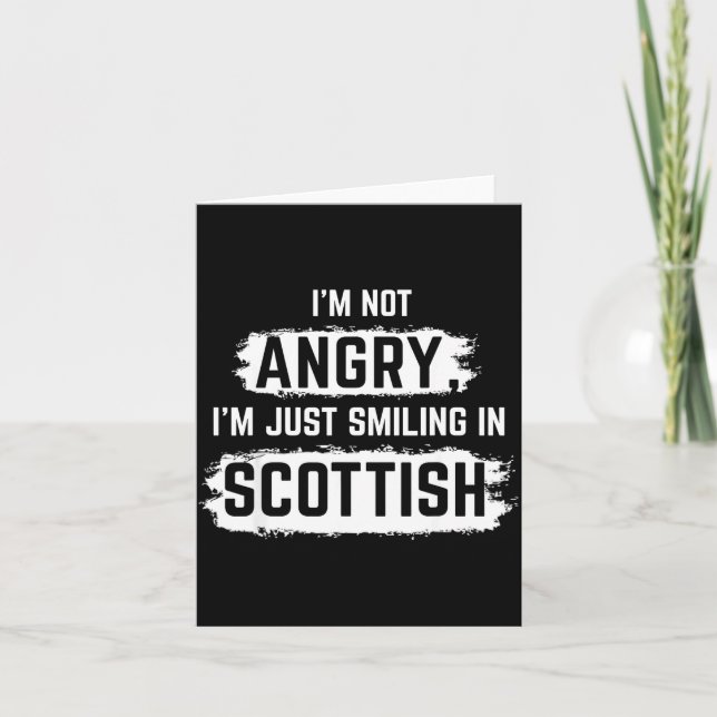 I'm Not Angry I'm Just Smiling In Scottish Dad Fun Kort (Framsida)
