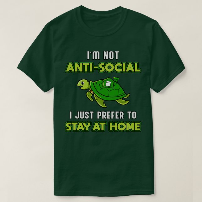 Im Not Anti-Social Turtle Älskare Turtles Sea T Shirt (Design framsida)