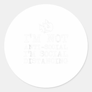 Im Not AntiSocial Im Social Avstånd TShirt Runt Klistermärke