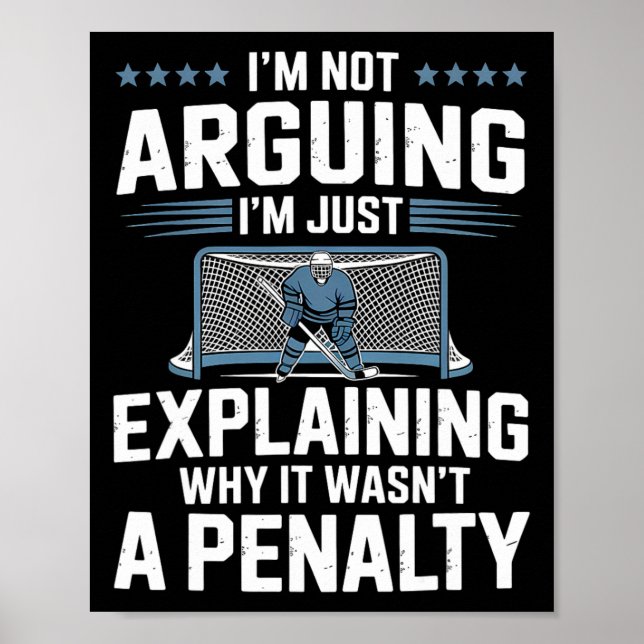 I'm Not Arguing I'm Just Explaining Why It Wasn't  Poster (Framsidan)