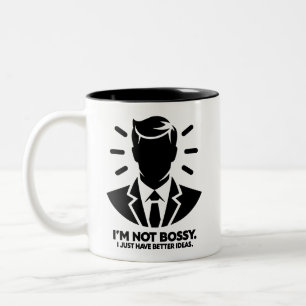 I'm Not Bossy. I Just Have Better Ideas Två-Tonad Mugg