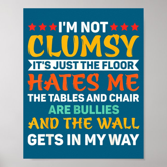 I'm Not Clumsy Funny Sayings Sarcastic For Women A Poster (Framsidan)