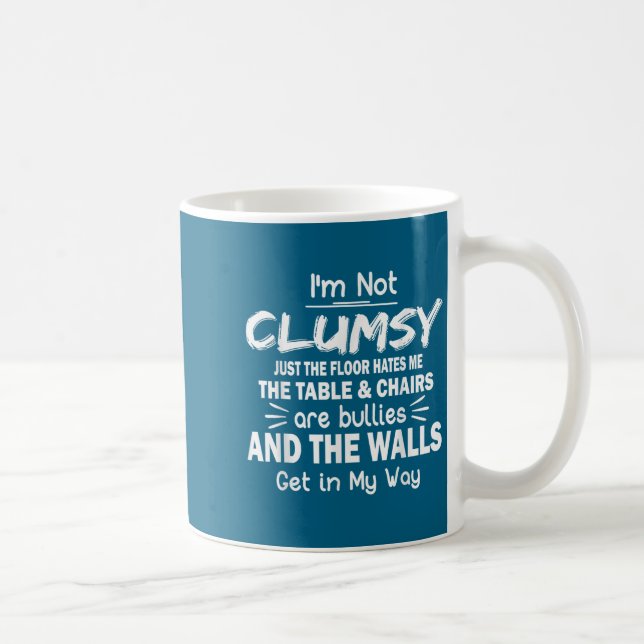 I'm Not Clumsy Funny Sayings Sarcastic Men Women B Kaffemugg (Höger)