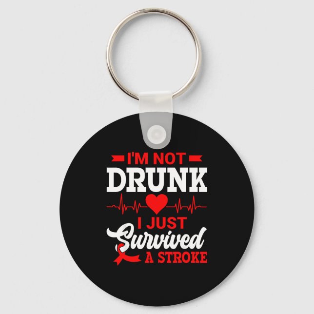 I'm Not Drunk I Just Survived A Stroke Awareness D Nyckelring (Framsida)