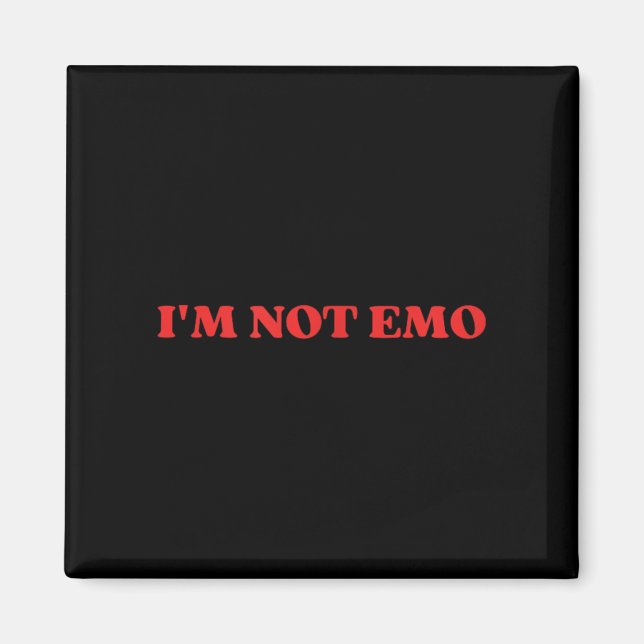 Im Not Emo - Lustigt PM Magnet (Framsidan)