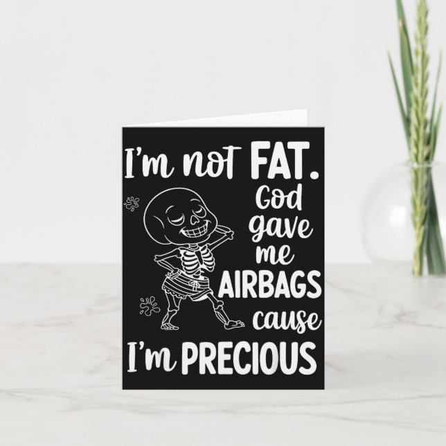 I'm Not Fat God Gave Me Airbags Cause I'm Precious Kort (Framsida)