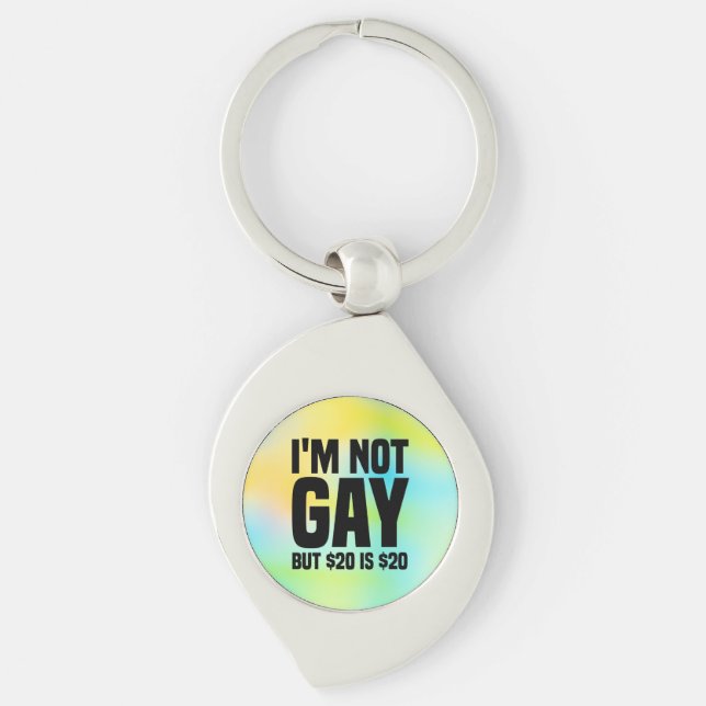 I'm Not Gay But $20 is $20-45324 Swirl Silverfärgad Nyckelring (Framsidan)