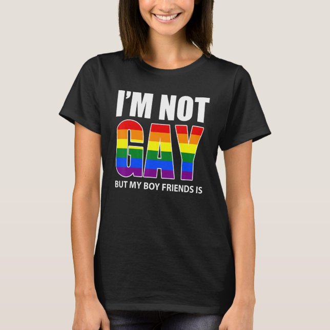 I'm Not Gay But My Boyfriend Is   Flag Gay T Shirt (Framsida)