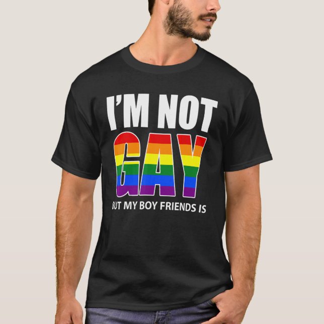 I'm Not Gay But My Boyfriend Is   Flag Gay T Shirt (Framsida)
