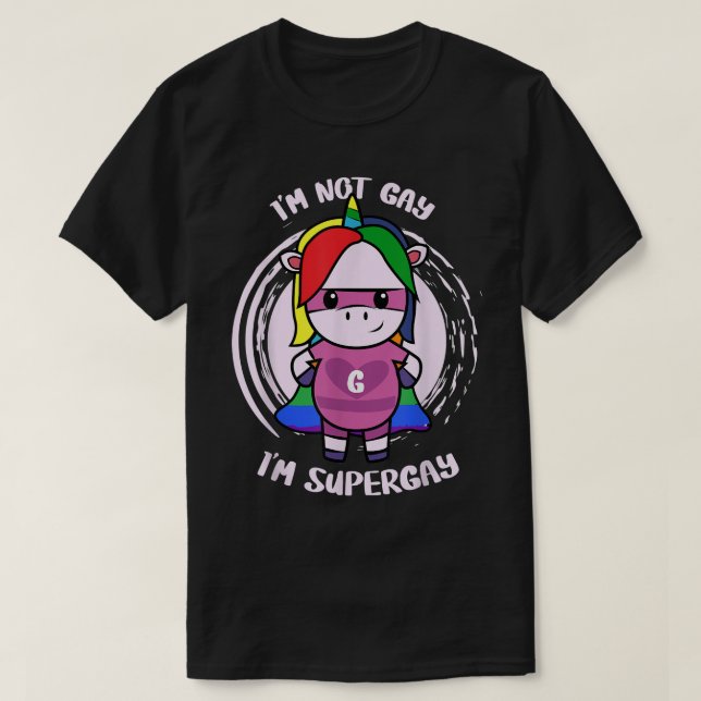 Im Not Gay Im Supergay Funny LGBTQ+ Pride Månad FN T Shirt (Design framsida)