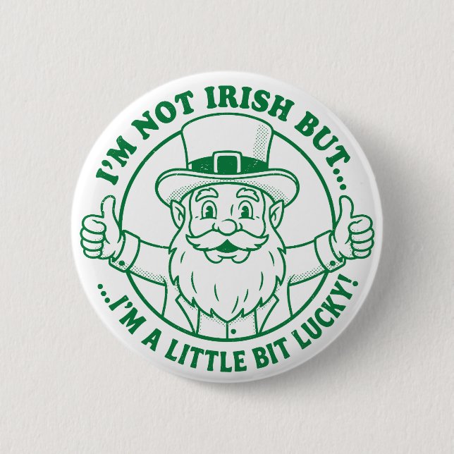 I'm Not Irish But I'm A Little Bit Lucky Knapp (Framsida)