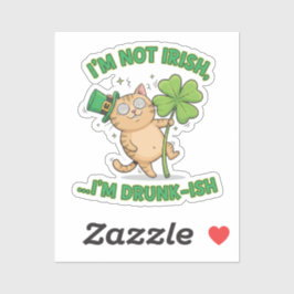I'm Not Irish I'm Drunk-ish Funny Tipsy Cat  Klistermärken