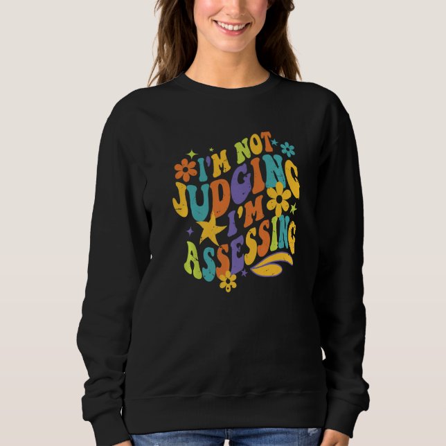 I'm Not Judging I'm Assessing Funny Sarcastic Clin T Shirt (Framsida)