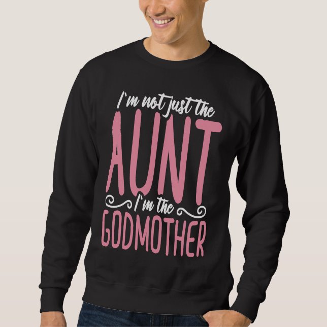 I'm not just the aunt I'm the godmother Lång Ärmad Tröja (Framsida)