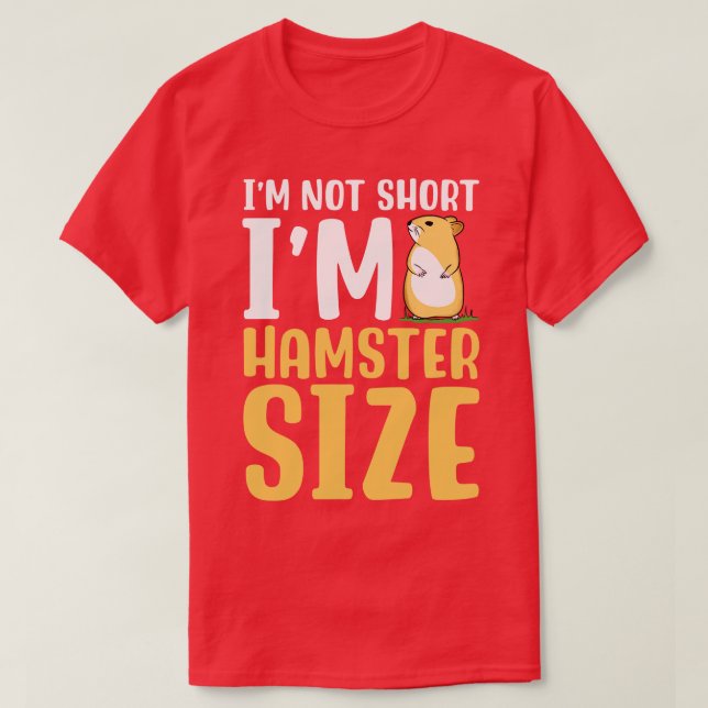 Im Not Kort Im Hamster Storlek T Shirt (Design framsida)