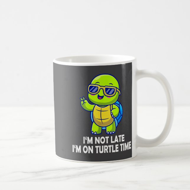 I'm Not Late I'm On Turtle Time Funny Turtle Men W Kaffemugg (Höger)