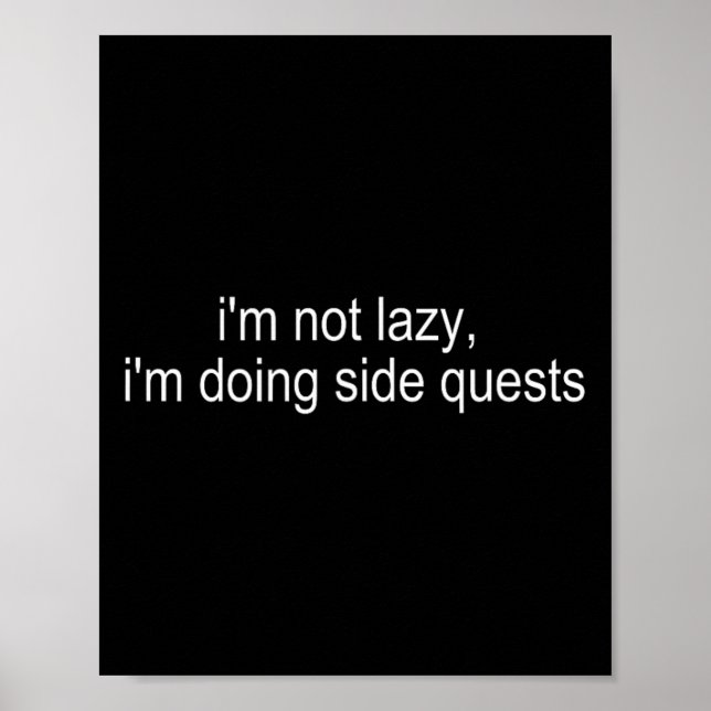 I'm Not Lazy I'm Doing Side Quests Funny Gamer  Poster (Framsidan)