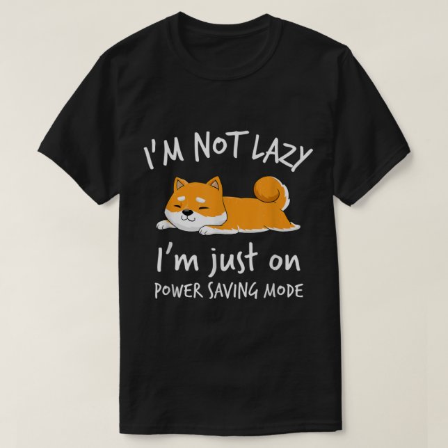 Im not lazy Shiba Inu Shirt Loafer Hund laziness G T Shirt (Design framsida)