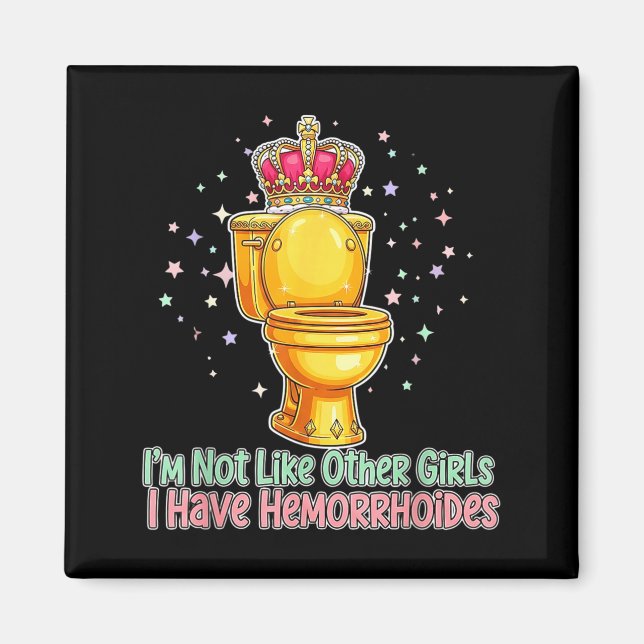 Im Not Like Other Girls I Have Hemorrhoids Toilet  Magnet (Framsidan)