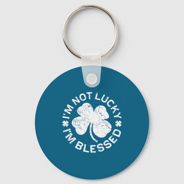 I'm Not Lucky I'm Blessed Shirt Men Women St Patri Nyckelring (Framsida)