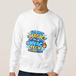 I'm Not Magic I'm an HVAC Tech Lång Ärmad Tröja