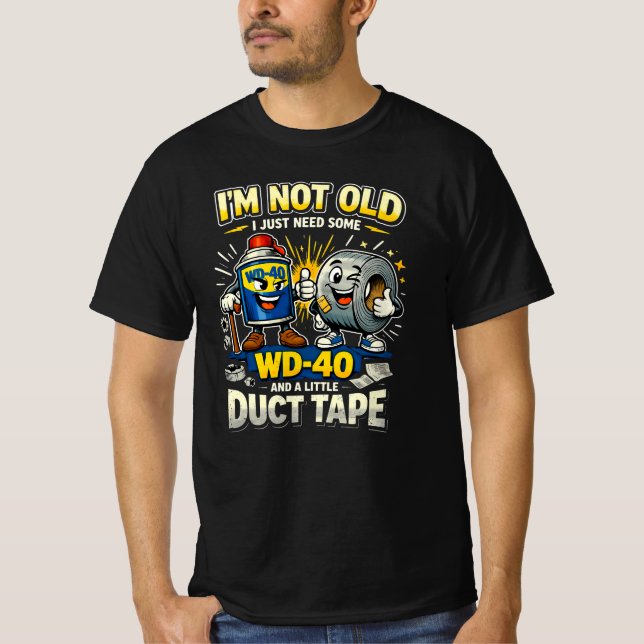 I'm Not Old Funny Viral Trend 2026 WD40 Duct Tape  T Shirt (Framsida)