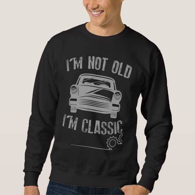I'm Not Old I'm Classi Lång Ärmad Tröja (Framsida)