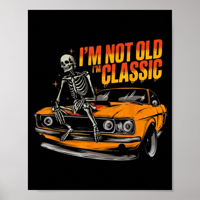 I'm Not Old I'm Clic Funny Car Graphic Old Man Fat Poster (Framsidan)