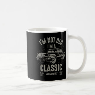 Im Not Old Im Clic Funny Car Quote Retro Vintage C Kaffemugg