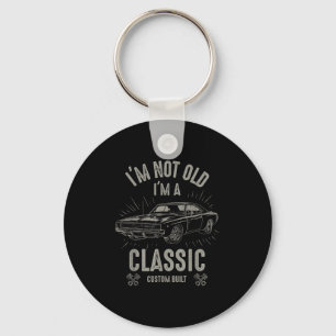 Im Not Old Im Clic Funny Car Quote Retro Vintage C Nyckelring