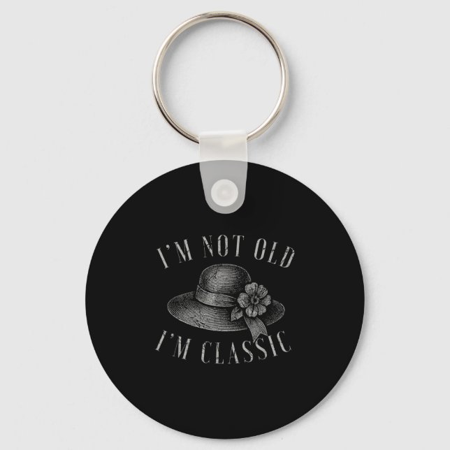 Im Not Old Im Clic Funny Quote-Blommigt Nyckelring (Framsida)