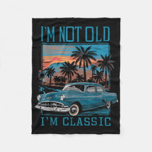 Im Not Old Im Clic Vintage bil Retro Sunset Far Fleecefilt
