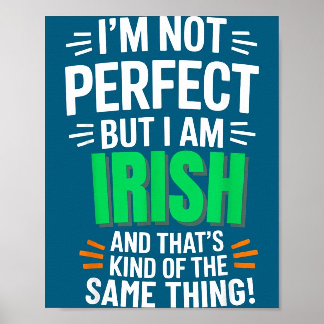 I'm Not Perfect But I Am Irish - Funny Quote  Poster (Framsidan)