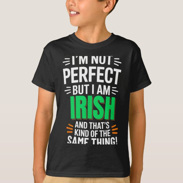 I'm Not Perfect But I Am Irish - Funny Quote  T Shirt (Framsida)