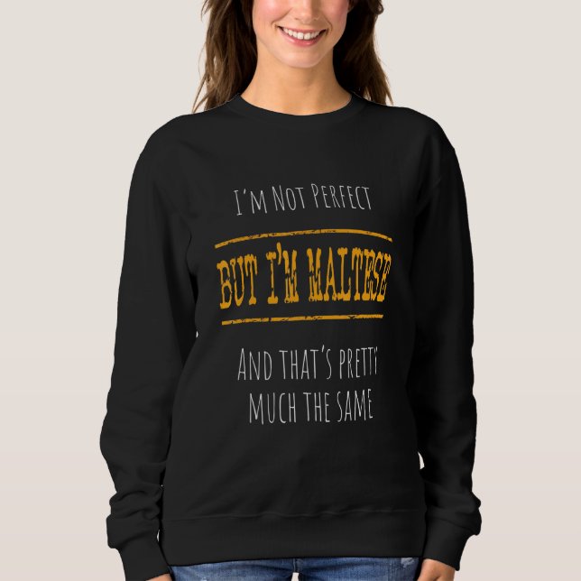 Im Not Perfekt but Im Malta T Shirt (Framsida)