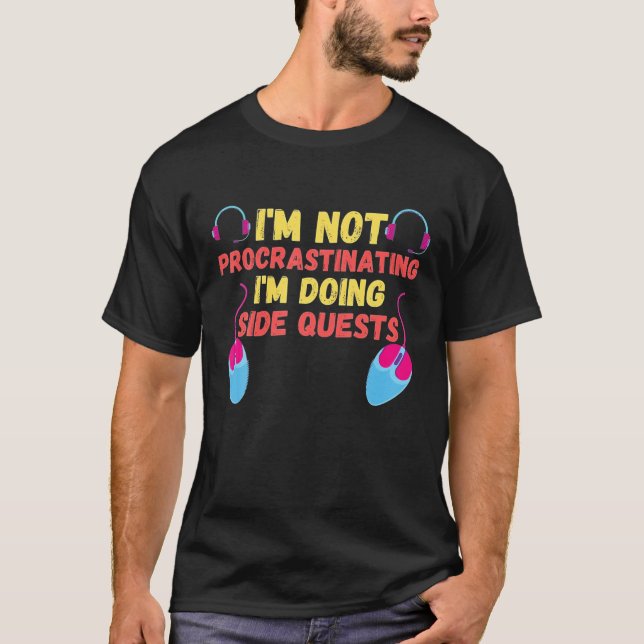 I'm Not Procrastinating I'm Doing Side Quests - RP T Shirt (Framsida)