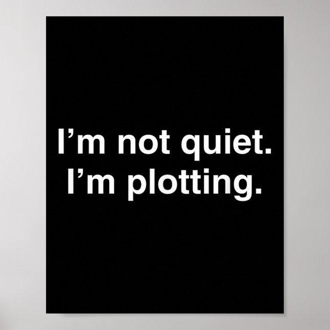 I'm Not Quiet I'm Plotting Funny Introvert  Poster (Framsidan)