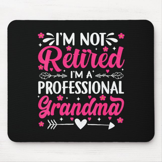 I'm Not Retired I'm A Professional Grandma For Mot Musmatta (Framsidan)