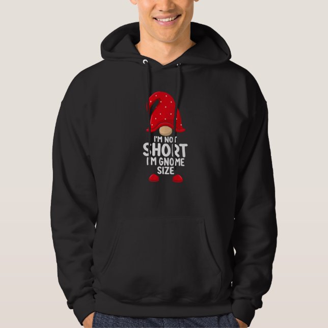 I'm Not Short Gnomes Christmas Family Matching App Hoodie (Framsida)