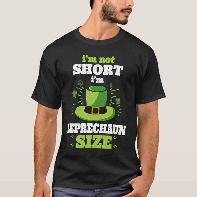 I'm not Short I'm Leprechaun Green Shamrock St Pat T Shirt (Framsida)