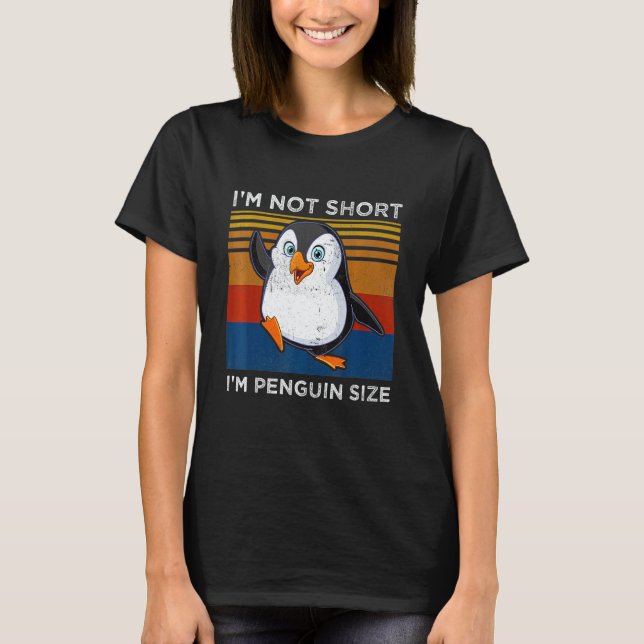 I'm Not Short I'm Penguin Size  Penguin T Shirt (Framsida)