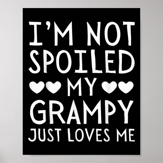 I'm Not Siled My Grampy Just Loves Me Funny Granhi Poster (Framsidan)