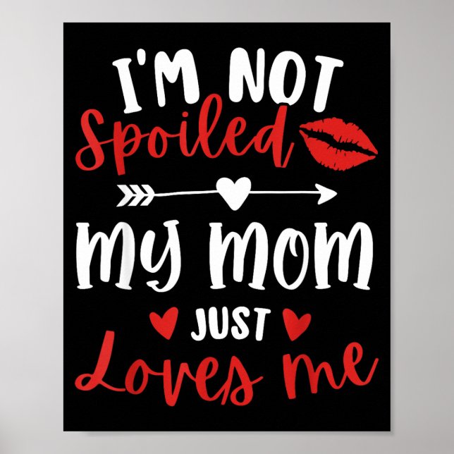 I'm Not Siled My Mom Loves Me Daughter Son Family  Poster (Framsidan)